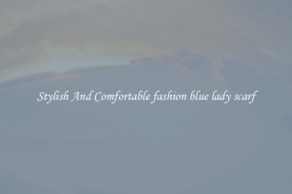 Stylish And Comfortable fashion blue lady scarf