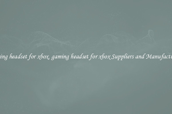 gaming headset for xbox, gaming headset for xbox Suppliers and Manufacturers