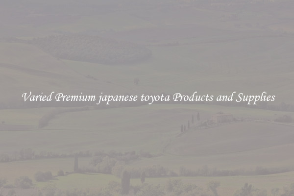 Varied Premium japanese toyota Products and Supplies