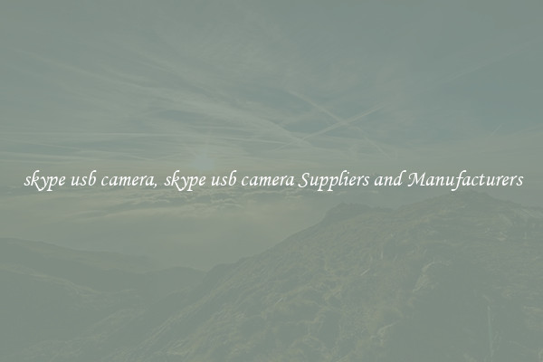 skype usb camera, skype usb camera Suppliers and Manufacturers