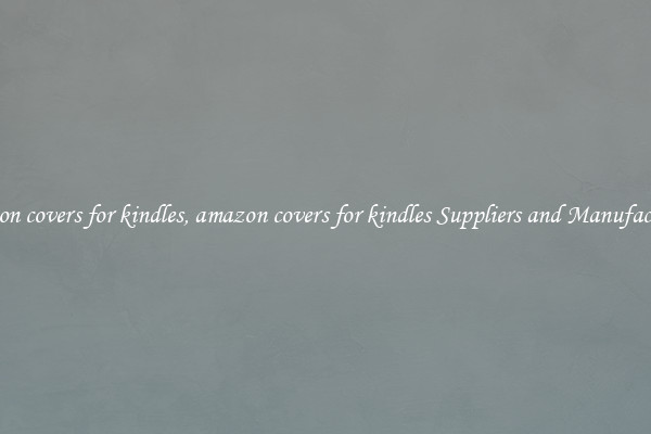 amazon covers for kindles, amazon covers for kindles Suppliers and Manufacturers
