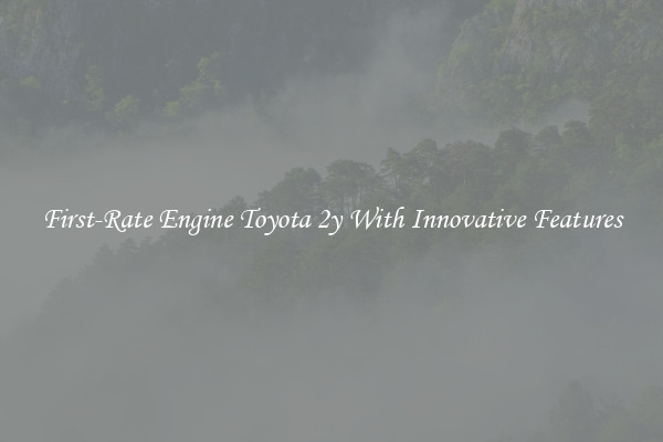 First-Rate Engine Toyota 2y With Innovative Features
