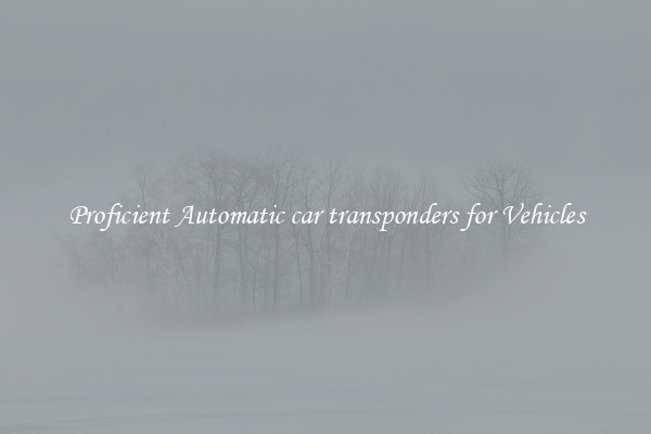 Proficient Automatic car transponders for Vehicles