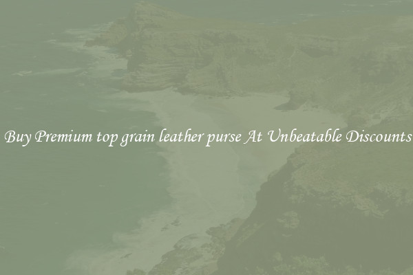 Buy Premium top grain leather purse At Unbeatable Discounts